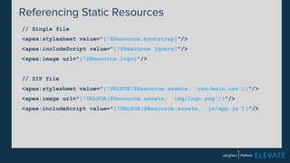 Referencing Static Resources 
// Single file 
<apex:stylesheet value="{!$Resource.bootstrap}"/> 
<apex:includeScript value="{!$Resource.jquery}"/> 
<apex:image url="{!$Resource.logo}"/> 
// ZIP file 
<apex:stylesheet value="{!URLFOR($Resource.assets, 'css/main.css')}"/> 
<apex:image url="{!URLFOR($Resource.assets, 'img/logo.png')}"/> 
<apex:includeScript value="{!URLFOR($Resource.assets, 'js/app.js')}"/> 
 