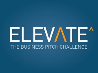 THE BUSINESS PITCH CHALLENGE
 