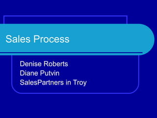 Sales Process Denise Roberts Diane Putvin SalesPartners in Troy 