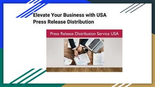 Elevate Your Business with USA
Press Release Distribution
 