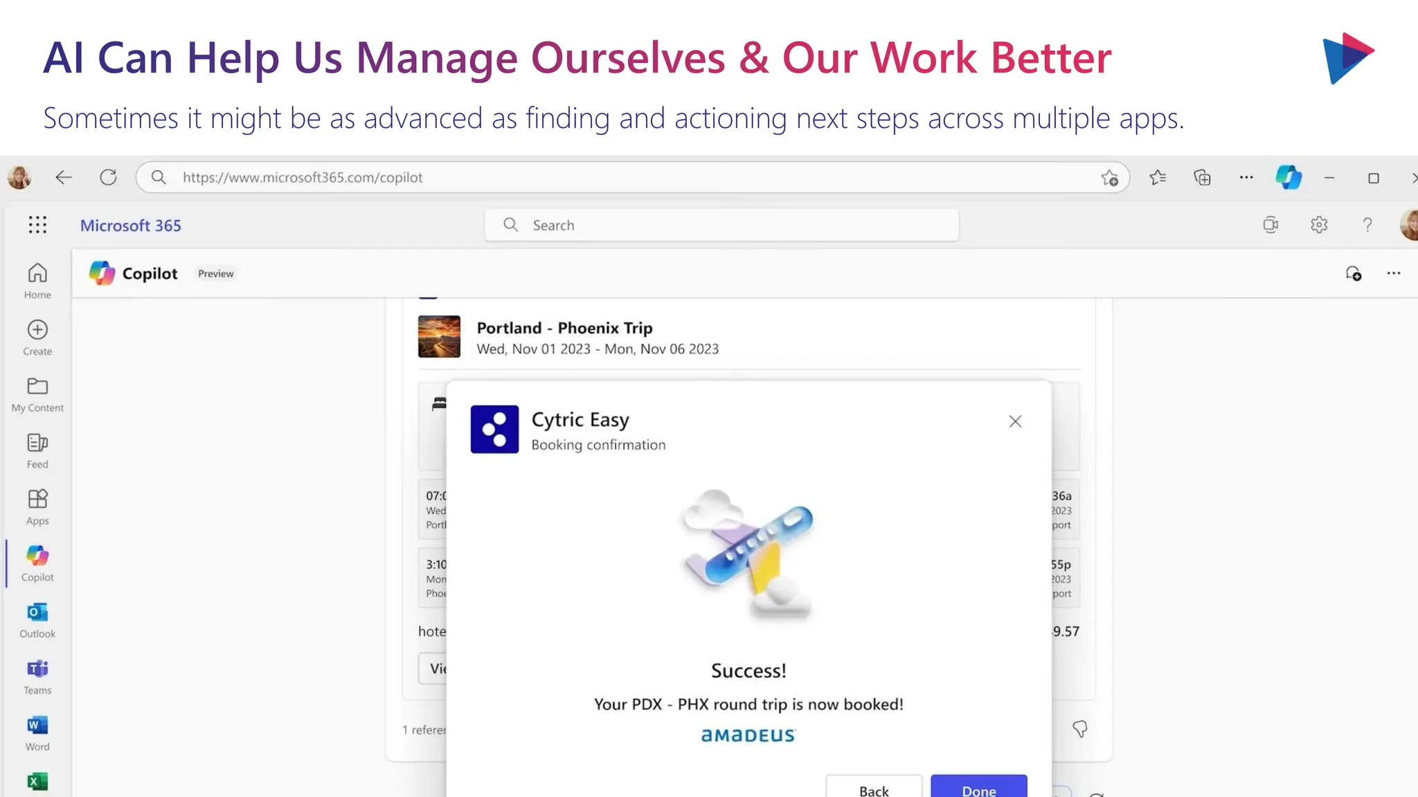 Sometimes it might be as advanced as finding and actioning next steps across multiple apps.
AI Can Help Us Manage Ourselves & Our Work Better
 