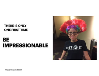 BE
IMPRESSIONABLE
THERE IS ONLY
ONE FIRST TIME
https://mlb.pw/cobb2021
 