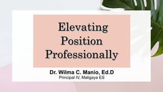 Dr. Wilma C. Manio, Ed.D
Principal IV, Maligaya ES
 