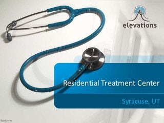 Residential Treatment Center
Syracuse, UT
 