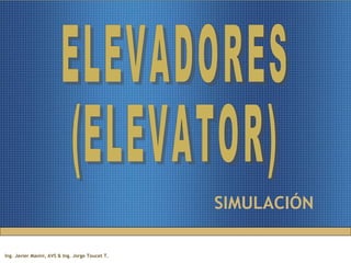 SIMULACIÓN ELEVADORES (ELEVATOR) 