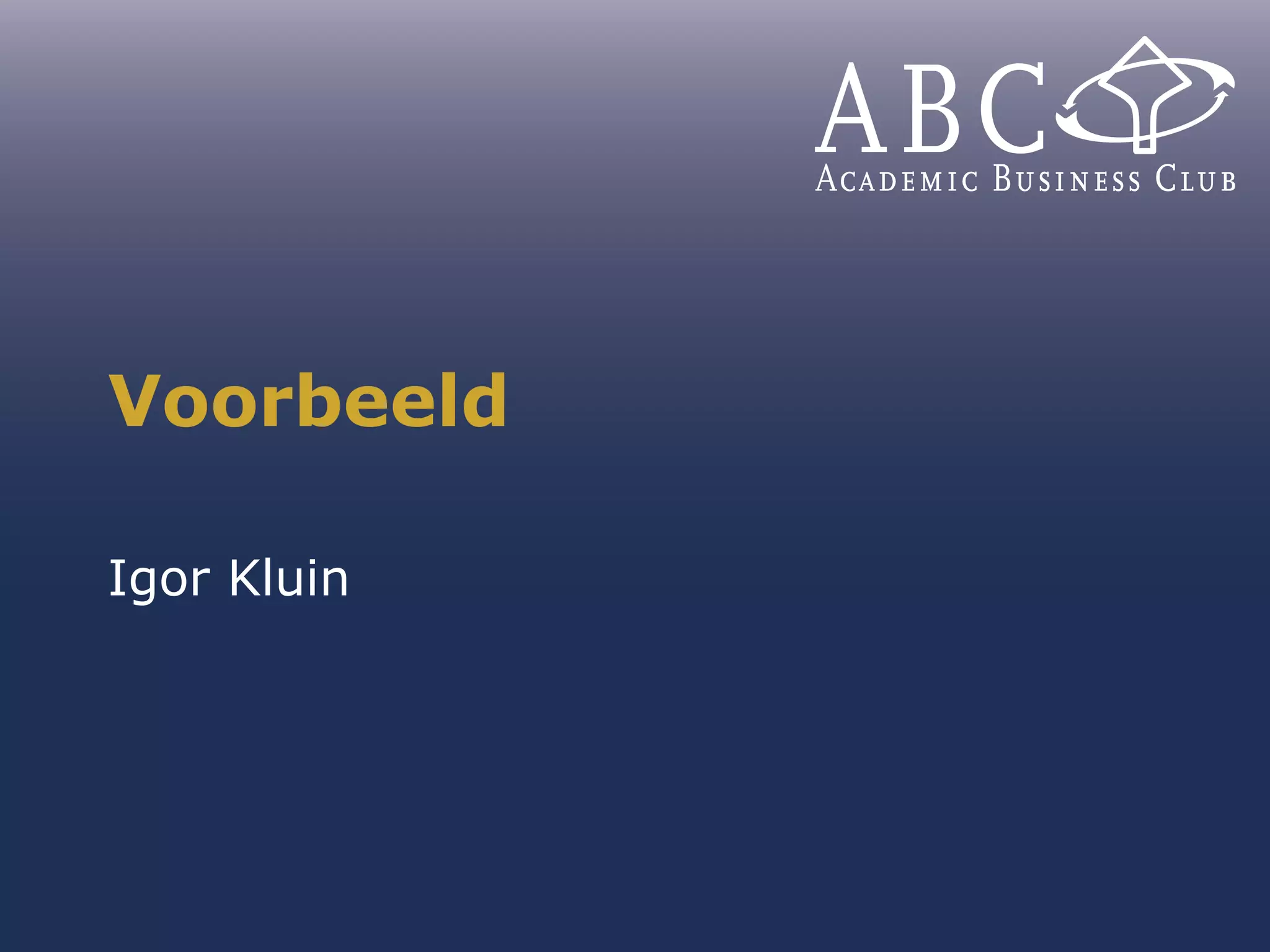 Voorbeeld Igor Kluin 