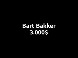 Bart Bakker
  3.000$
 