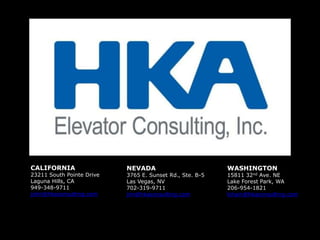 CALIFORNIA
23211 South Pointe Drive
Laguna Hills, CA
949-348-9711
john@hkaconsulting.com
NEVADA
3765 E. Sunset Rd., Ste. B-5
Las Vegas, NV
702-319-9711
jim@hkaconsulting.com
WASHINGTON
15811 32nd Ave. NE
Lake Forest Park, WA
206-954-1821
lchain@hkaconsulting.com
 