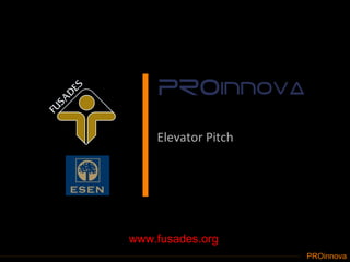 Elevator Pitch www.fusades.org 