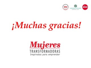 ¡Muchas gracias!
 