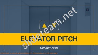 ELEVATOR PITCH
Company Name
Instructions to download this editable PPT Presentation are in the last slide
 