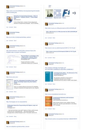 Automated Testing shared a link.                                              Likes
        January 31                                                                    2013



https://www.scss.tcd.ie/Matthew.Hennessy/teaching/2013/slexter
nal2013/reading.php
                                                                                                                                            +3
                 Semantics of programming languages - 2012/13
                 Reading list - Computer Science - Trinity College
                                                                               Alonso Church      Objective Caml     F Sharp
                 Dubl
                 www.scss.tcd.ie

                 Trinity College Dublin: Computer Science Department:
                 Semantics of programming languages - 2012/13 Reading                 Automated Testing shared a link.
                 list                                                                 January 30

Like · Comment · Share
                                                                               http://elib.mi.sanu.ac.rs/files/journals/mv/202/mv943409.pdf


                                                                                 http://elib.mi.sanu.ac.rs/files/journals/mv/202/mv943409.pdf
        Automated Testing
                                                                                 elib.mi.sanu.ac.rs
        January 29


http://se.inf.ethz.ch/old/projects/tobias_widmer/
                                                                               Like · Comment · Share

Like · Comment · Share

                                                                                      Automated Testing shared a link.
                                                                                      January 28
        Automated Testing shared a link.
        January 28
                                                                               http://www.cl.cam.ac.uk/techreports/UCAM-CL-TR-737.pdf

http://bertrandmeyer.com/2012/04/11/domain-theory-the-
                                                                                 http://www.cl.cam.ac.uk/techreports/UCAM-CL-TR-737.pdf
forgotten-step-in-program-verification/                                          www.cl.cam.ac.uk


                                 Bertrand Meyer's technology+ blog
                                 » Blog Archive » Domain Theory:
                                                                               Like · Comment · Share
                                 the forgotten step in program v
                                 bertrandmeyer.com

                                 Program verification is making
                                 considerable progress but is hampered                Automated Testing shared a link.
                                 by a lack of abstraction in specifications.          January 28
                                 A crucial step is, almost always, absent
Like · Comment · Share           from the process; this omission is the
                                 principal obstacle to making verification     http://ebooks.cambridge.org/chapter.jsf?
                                 a standard component of everyday              bid=CBO9780511569883&cid=CBO9780511569883A012
                                 software development.
        Automated Testing shared a link.
                                                                                                  Cambridge Books Online - The Statement of the
        January 28
                                                                                                  Incompleteness Theorem
                                                                                                  ebooks.cambridge.org
http://www.amzi.com/
                                                                                                  The automatic verification of large parts of
                                                                                                  mathematics has been an aim of many
                 Amzi! inc. Embeddable Extendable Prolog, Logic                                   mathematicians from Leibniz to Hilbert. While Gödel's
                 Server, Knowledge Engineering, Rule Engines,                                     first incompleteness theorem showed that no
                 Artifici                                                                         computer program could automatically prove certain
                 www.amzi.com                                                  Like · Comment · Share theorems in mathematics, the advent of
                                                                                                  true
                                                                                                  electronic computers and s...
                 Amzi! inc. provides software and services for embedding
                 intelligent components that apply busines rules, diagnose
                 problems, recommend configurations, give advice,                     Automated Testing shared a link.
                 schedule events, monitor processes and more.                         January 28
Like · Comment · Share

                                                                               http://www.computational-semantics.eu/

        Automated Testing shared a link.
                                                                                                 Computational Semantics with Functional
        January 28
                                                                                                 Programming
                                                                                                 www.computational-semantics.eu
http://homepages.cwi.nl/~jve/problem5/
                                                                                                 ESSLLI Summer School Course, Ljubljana, Slovenia,
                                                                                                 August 2011. See the course description on the ESSLLI
  Challenging Imperative Programming with Algebra, Logic and                                     2011 homepage.
  Functions
  homepages.cwi.nl
                                                                               Like · Comment · Share
  ``How much land does a man need?'' asked Lev Tolstoi, and the answer
  turned out to be: surprisingly little. ``How many programming
  languages does a software designer need?'' The answer seems to be:
  surprisingly many. See below.                                                       Automated Testing shared a link.
                                                                                      January 28
Like · Comment · Share

                                                                               http://answers.yahoo.com/question/index?qid=1006030700479

        Automated Testing shared a link.
        January 28


http://en.wikipedia.org/wiki/Lambda_calculus
 