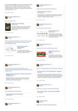 but an entire encyclopaedia. We are not in the business of writing                       Automated Testing shared a link.
the seven volumes of What's Wrong with UML; others have                                  January 23
already done so successfully (see Bertrand's Meyer's excellent
UMLThe Positive Spin.) Rather, let us describe what mechanisms
                                                                                  http://www.lepus.org.uk/ref/companion/faq.xml
of LePUS3 and Cla...See More

                                                                                    FAQ, The 'Gang of Four' Companion
Like · Comment · Share                                                        1     www.lepus.org.uk

                                                                                    This page is part of the The 'Gang of Four' Companion which details the
                                                                                    formal specification of the Abstract Factory design pattern from the
       Automated Testing shared a link.                                             'Gang of Four' catalogue [Gamma et al 1995].
       January 23

                                                                                  Like · Comment · Share
http://www.lepus.org.uk/

                 LePUS3 and Class-Z Home Page
                                                                                         Automated Testing shared a link.
                 www.lepus.org.uk
                                                                                         January 23
                 Visual representations of evidence should be governed
                 by principles of reasoning: Clear and precise seeing
                                                                                  http://www.lepus.org.uk/about.xml
                 becomes as one with clear and precise thinking. --
                 Edward R. Tufte
                                                                                                                    About LePUS3 and Class-Z
                                                                                                                    www.lepus.org.uk
Like · Comment · Share
                                                                                                                    LePUS3 and Class-Z are formal object-
                                                                                                                    oriented Design Description Languages.
                                                                                                                    They are formal specification lanaguges
       Automated Testing shared a link.                                                                             for modelling non-functional
       January 23                                                                                                   specifications representing the design of
                                                                                                                    object-oriented class libraries, design
                                                                                  Like · Comment · Share            patterns, and object-oriented
http://ocw.mit.edu/courses/electrical-engineering-and-computer-                                                     application frameworks (What can be
science/6-080-great-ideas-in-theoretical-computer-science-                                                          modelle...

spring-2008/lecture-notes/
                                                                                         Automated Testing shared a link.
                                                                                         January 23
                                  Great Ideas in Theoretical
                                  Computer Science
                                  ocw.mit.edu                                     http://www.di.ens.fr/~cousot/AI/IntroAbsInt.html

                                  This course provides a challenging
                                  introduction to some of the central ideas                                         Abstract Interpretation in a
                                  of theoretical computer science. It                                               Nutshell
                                  attempts to present a vision of                                                   www.di.ens.fr
                                  "computer science beyond computers":
                                  that is, CS as a set of mathematical                                              This introduction to static analysis by
Like · Comment · Share
                                  tools for understanding complex systems                                           abstract interpretation has the objective
                                  such as universes and minds. Beginning                                            of being simple, intuitive and informal.
                                  i...                                                                              More technical introductions as well as
                                                                                                                    bibliographic references are provided in
                                                                                  Like · Comment · Share            [1,2,3].A 30mnvideo(in French) can also
                                                                                                                    be useful.



       Automated Testing shared a link.                                                  Automated Testing shared a link.
       January 22                                                                        January 23


http://www.cengage.com/search/productOverview.do?                                 http://web.mit.edu/afs/athena.mit.edu/course/16/16.399/www/
Ntt=991938321204392568016032450701059771599&N=4294956
584&Ntk=P_EPI                                                                       MIT Course 16.399: « Abstract Interpretation » Home Page
                                                                                    web.mit.edu
  Computer Science - Introduction to the Theory of Computation
                                                                                    Course Objective and Themes: Abstract Interpretation is a theory of
  ,3rdEdition -97811331
                                                                                    approximation of mathematical structures, in particular those involved in
  www.cengage.com
                                                                                    the semantic models of computer systems. Abstract interpretation can
                                                                                    be applied to the systematic construction of methods and effective
  Cengage Learning delivers highly-customized learning solutions for
                                                                                    algorithms to app...
  universities, instructors, students, libraries, government agencies,
  corporations, and professionals worldwide.
                                                                                  Like · Comment · Share


Like · Comment · Share

                                                                                         Automated Testing shared a link.
                                                                                         January 22
       Automated Testing shared a link.
       January 22                                                                 http://www.cs.rpi.edu//~moorthy/Courses/CSCI2400/

http://alleystoughton.us/forlan/book.pdf                                            http://www.cs.rpi.edu//~moorthy/Courses/CSCI2400/
                                                                                    www.cs.rpi.edu
  http://alleystoughton.us/forlan/book.pdf
  alleystoughton.us
                                                                                  Like · Comment · Share


Like · Comment · Share

                                                                                         Automated Testing
                                                                                         January 21
       Automated Testing shared a link.
       January 21                                                                 google search: formula model predicate calculus
 