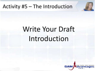 Activity #5 – The Introduction
Write Your Draft
Introduction
 