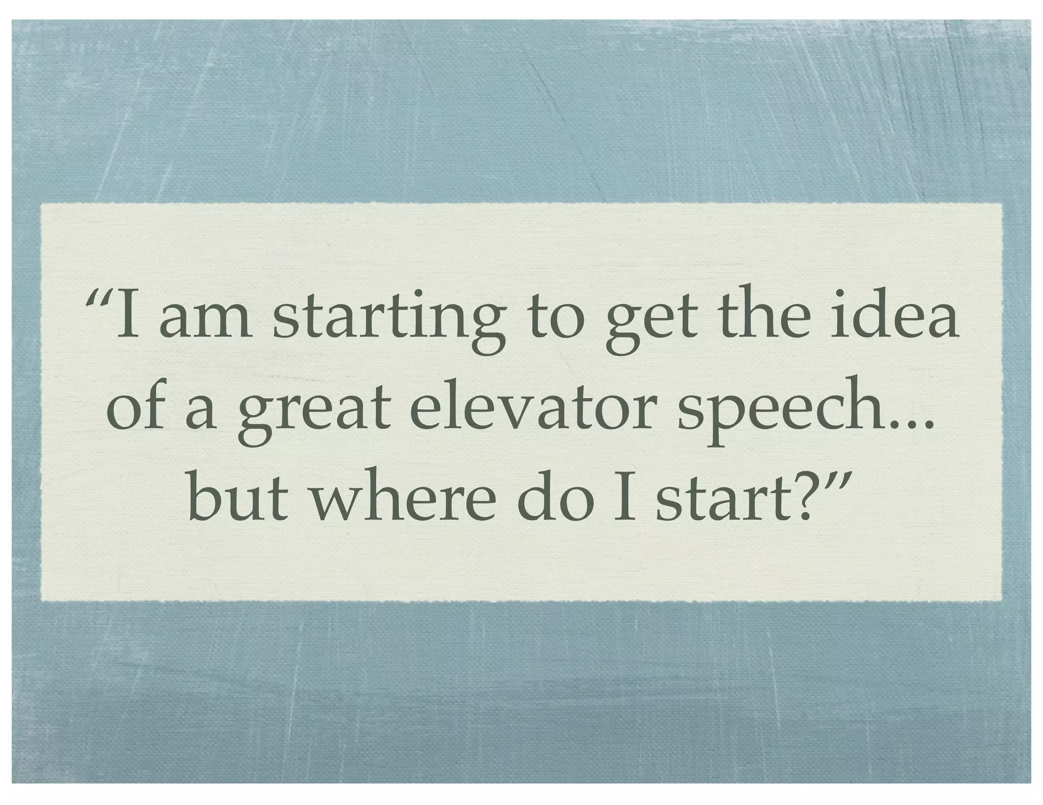 Elevator Speech