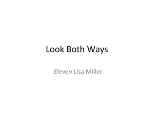 Look Both Ways  Eleven  Lisa Miller 