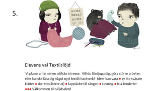 5. Textilslöjd 
 