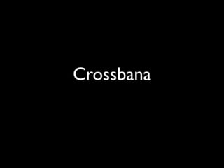 Crossbana
 