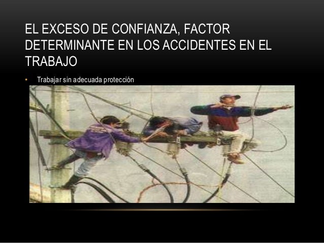 El exceso de confianza en el trabajo