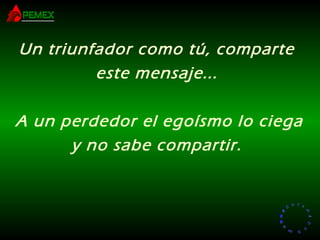 RR
ee
HH
cc
uu rr ss
ssoo
uu
mm aa
nn
oo
RR
ee
HH
cc
uu rr ss
ssoo
uu
mm aa
nn
oo
Un triunfador como tú, comparte
este mensaje...
A un perdedor el egoísmo lo ciega
y no sabe compartir.
 