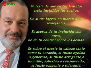 RR
ee
HH
cc
uu rr ss
ssoo
uu
mm aa
nn
oo
RR
ee
HH
cc
uu rr ss
ssoo
uu
mm aa
nn
oo
Se trata de que en tus triunfos
estén incluidos tus sueños.
De si tus logros no hieren a tus
semejantes.
Es acerca de tu inclusión con
otros,
no de tu control sobre los demás.
Es sobre si usaste tu cabeza tanto
como tu corazón, si fuiste egoísta
o generoso, si fuiste arrogante o
humilde, soberbio o considerado,
si fuiste exigente o tolerante.
 