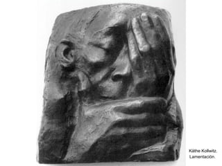 Käthe Kollwitz.
Lamentación.
 
