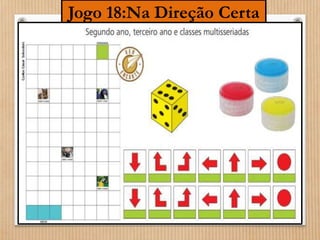 Jogo 18:Na Direção Certa 
 