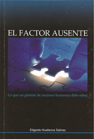 EL FACTOR AUSENTE por Edgardo Huallanca
