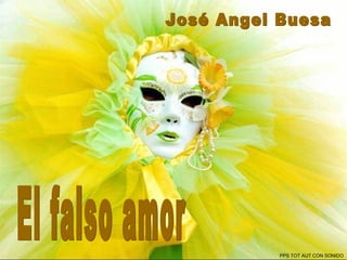 El falso amor José Angel Buesa PPS TOT AUT CON SONIDO 