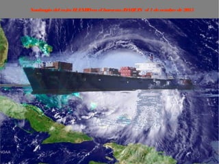 Naufragio del ro/ro ELFAROenel huracánJOAQUIN el 1deoctubrede2015
 