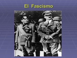 El  Fascismo 