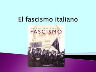 El fascismo italiano  