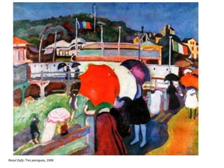 Raoul Dufy: Tres paraguas, 1906
 