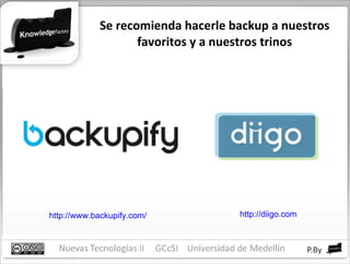 Se recomienda hacerle backup a nuestros favoritos y a nuestros trinos http://diigo.com   http://www.backupify.com/ 