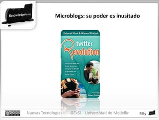 Microblogs: su poder es inusitado 
