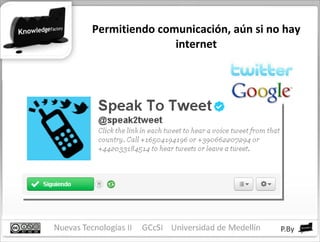 Permitiendo comunicación, aún si no hay internet 