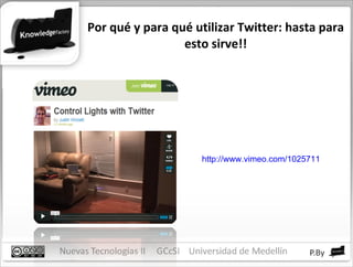 Por qué y para qué utilizar Twitter: hasta para esto sirve!! http://www.vimeo.com/1025711   