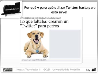 Por qué y para qué utilizar Twitter: hasta para esto sirve!! 