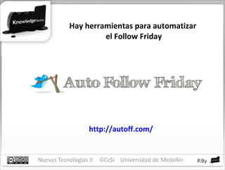 Hay herramientas para automatizar  el Follow Friday http://autoff.com/   