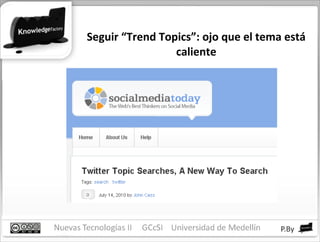 Seguir “Trend Topics”: ojo que el tema está caliente 