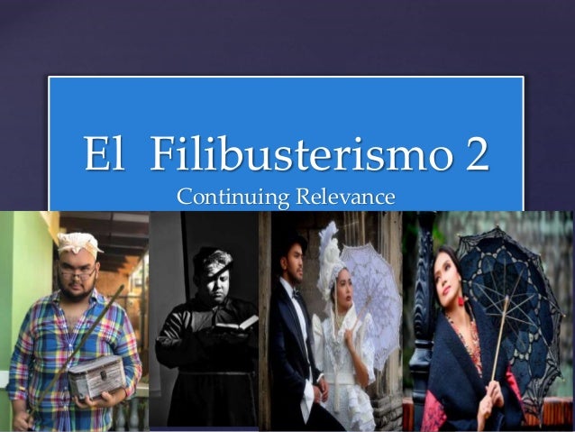 El Filibusterismo Continuing Relevance Best I Need U By Fili El Filibusterismo Continuing Relevance Best I Need U By Fili
