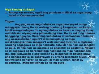 Mga Tanong at Sagot
1. Anong kasamaang ugali ang pinulaan ni Rizal sa mga taong
tulad ni Camarroncocido?
Tugon:

Ang pagwa...