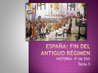 HISTORIA 4º de ESO
Tema 5
 