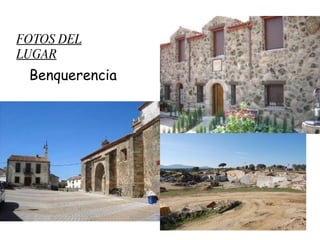 FOTOS DEL LUGAR Benquerencia 