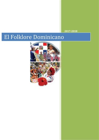 2017-2018
El Folklore Dominicano
 