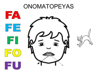 ONOMATOPEYAS 
