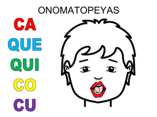 ONOMATOPEYAS 
 