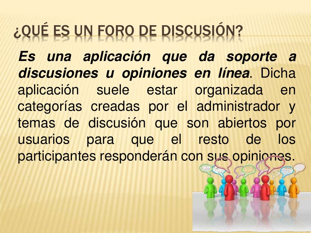El foro de discusión El foro de discusión