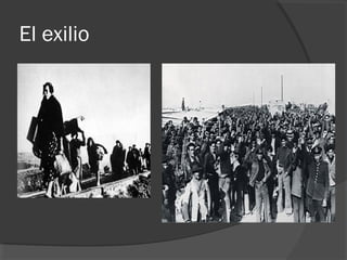 El exilio
 