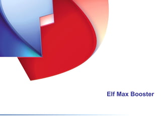 Elf Max Booster
 